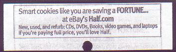 Smart cookies
like you are saving a fortune at eBay's Half.com!